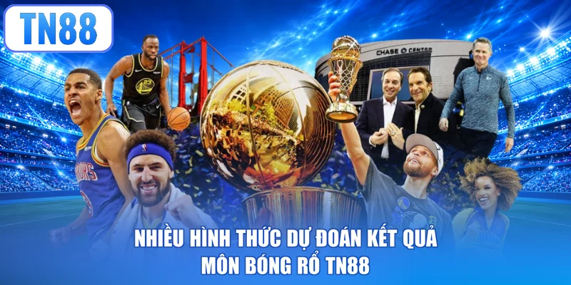 Nhiều hình thức dự đoán kết quả môn bóng rổ TN88